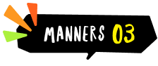 MANNERS03
