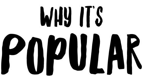 Why It’s Popular